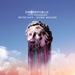 better days - giorni migliori - onerepublic, negramaro