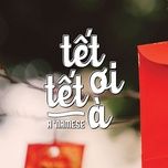 tet oi tet a - a 'namese, huyen pham