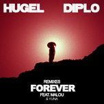 forever (feat. malou & yuna) [jauz remix] - hugel, diplo
