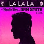 la la la (acappella version) - naughty boy, sam smith