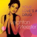 your love's a drug (album version) - leighton meester