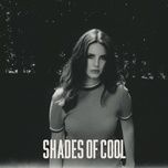 shades of cool - lana del rey