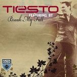 break my fall (feat. bt) [radio edit] - tiesto