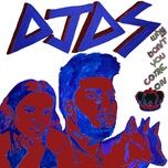 why don't you come on - djds, khalid, empress of
