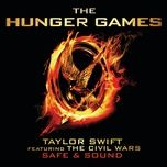 safe & sound (from the hunger games soundtrack) - taylor swift, the civil wars