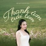 thanh am trai tim - ho quynh huong