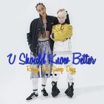 u should know better - robyn, snoop dogg