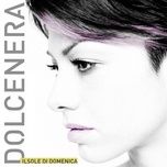 il sole di domenica - dolcenera