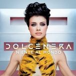 niente al mondo - dolcenera