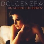 un sogno di liberta - dolcenera