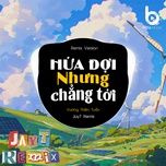 hua doi nhung chang toi (remix) - vuong thien tuan
