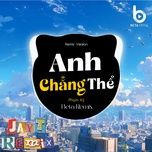 anh chang the (remix) - pham ky