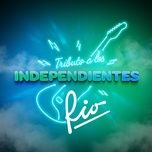 tributo a los independientes - rio