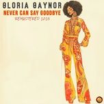 never can say goodbye (rerecording) (remastered 2025) - gloria gaynor