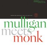 i mean you (remastered 2025 / mono mix) - gerry mulligan, thelonious monk