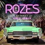 famous (holz remix) - rozes