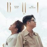 b.u.i (interlude) - trung quan, bui anh tuan