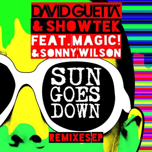 sun goes down (feat. magic! & sonny wilson) - brooks remix - david guetta, showtek, magic!, sonny wilson, brooks