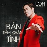 ban tam chan tinh (lofi mix) - khanh phuong