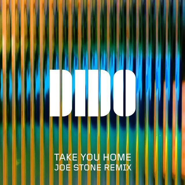 take you home (joe stone remix) - dido, joe stone