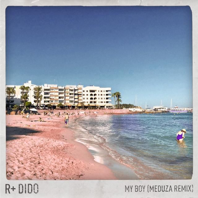 my boy (meduza remix) - r plus, dido, meduza