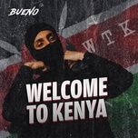 welcome to kenya - bueno
