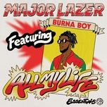 all my life - major lazer, burna boy
