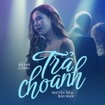 tra cho anh (huy pt remix) - nguyen thac bao ngoc, h2o remix, huy pt