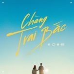 chang trai bac - sobe