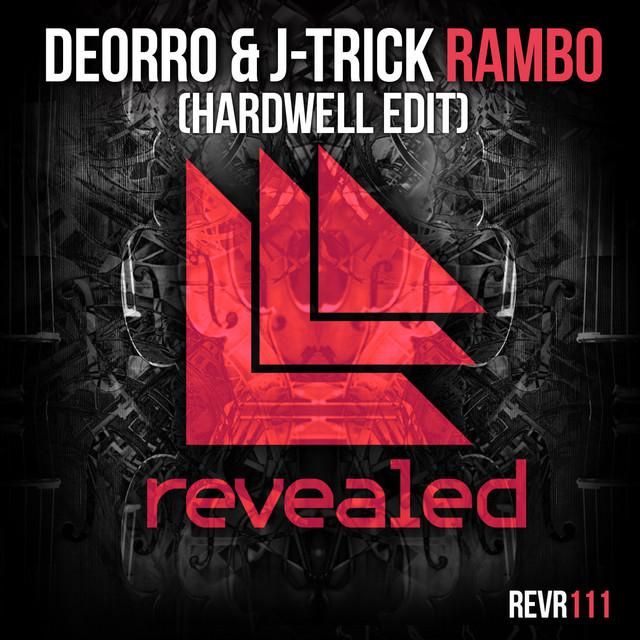 rambo - hardwell edit - deorro, j-trick, hardwell