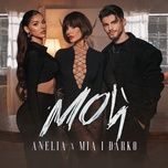 мои - anelia, mia, darko