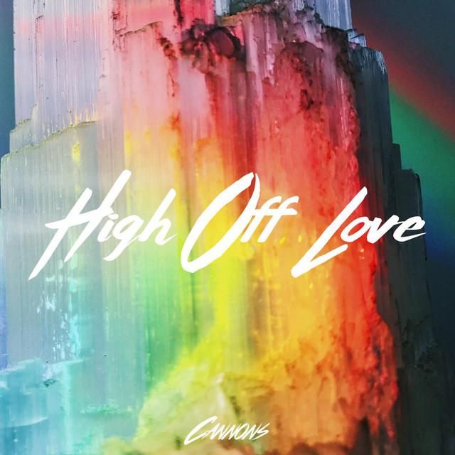 high off love - cannons