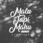 malu tapi mahu (remix) - atmosfera