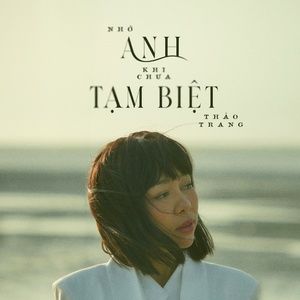 nho anh khi chua tam biet - thao trang