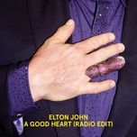 a good heart (radio edit) - elton john