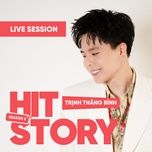 loi chua noi (hitstory live version) - trinh thang binh, hitstory