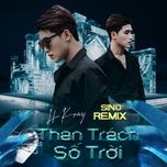 than trach so troi (sino remix) - h-kray