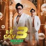le cay 3 (tongduy remix) - du thien