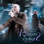 vo tuyet voi nhat 2 (tongduy remix) - vu duy khanh