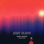 just slide - harry hudson, jaden