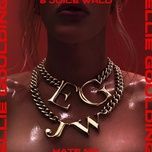 hate me - ellie goulding, juice wrld
