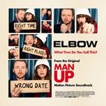 what time do you call this? - elbow