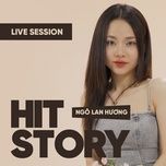 tuoi 23 (hitstory live version) - ngo lan huong, hitstory