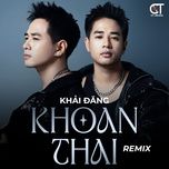 khoan thai (remix) - h2o vinahouse, khai dang