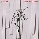 nxde (steve aoki remix) - i-dle, steve aoki