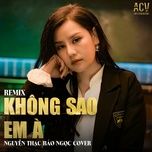 khong sao em a (domino remix) - nguyen thac bao ngoc