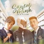 sao em vo tinh (remix) - vina bat diet, jack - j97