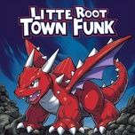 little root town funk (super slowed) - mgd