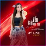 van biet yeu la kho - my linh