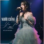nguoi chang yeu toi - my linh